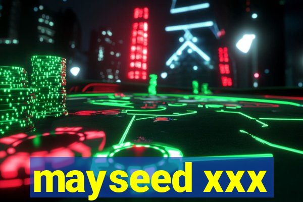 mayseed xxx